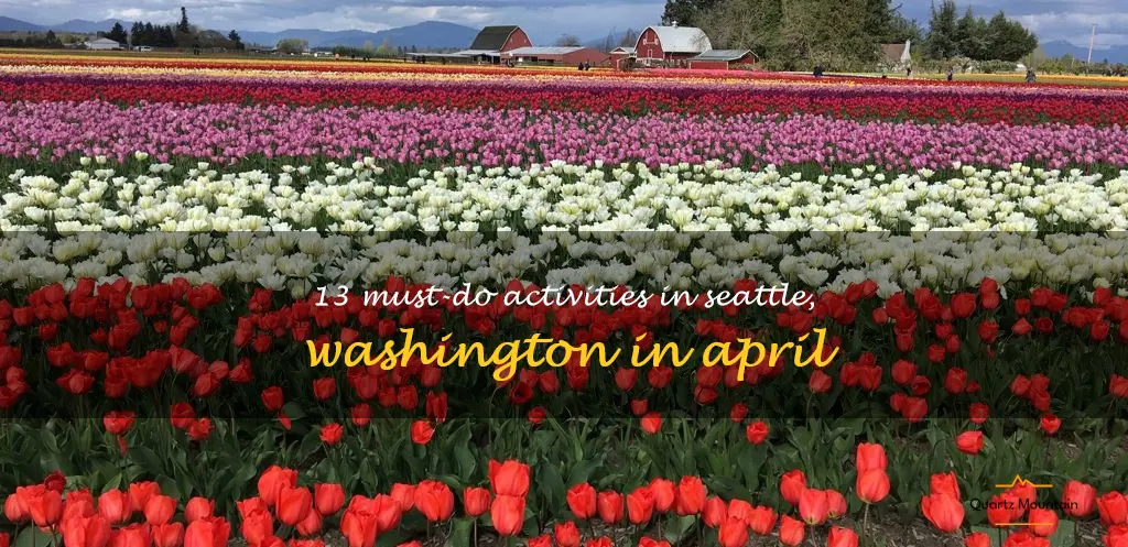 things to do in seattle washington in april