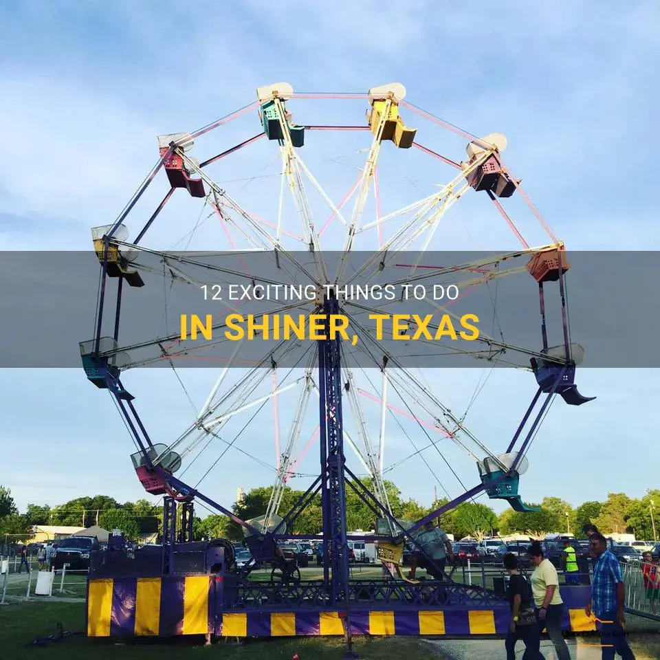 things to do in shiner texas