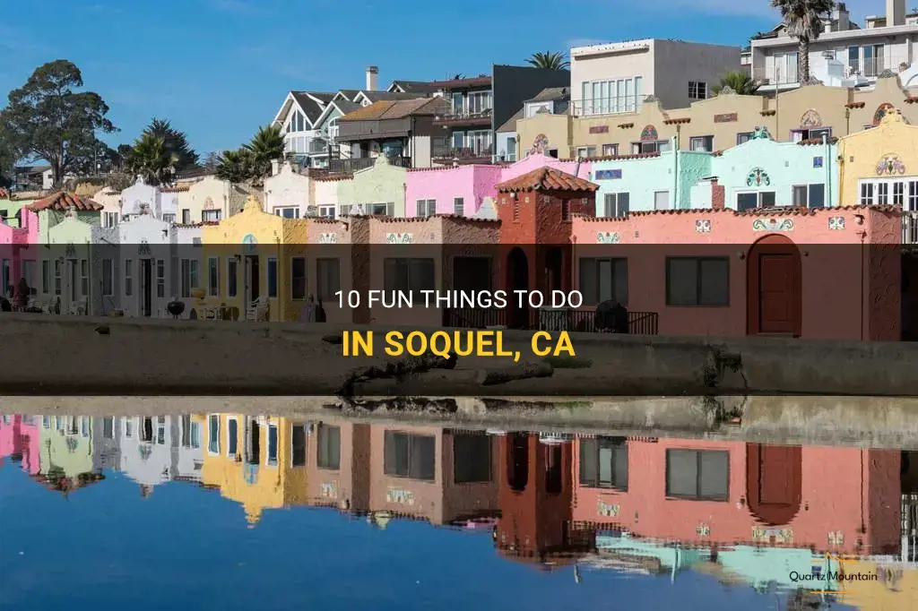 things to do in soquel ca