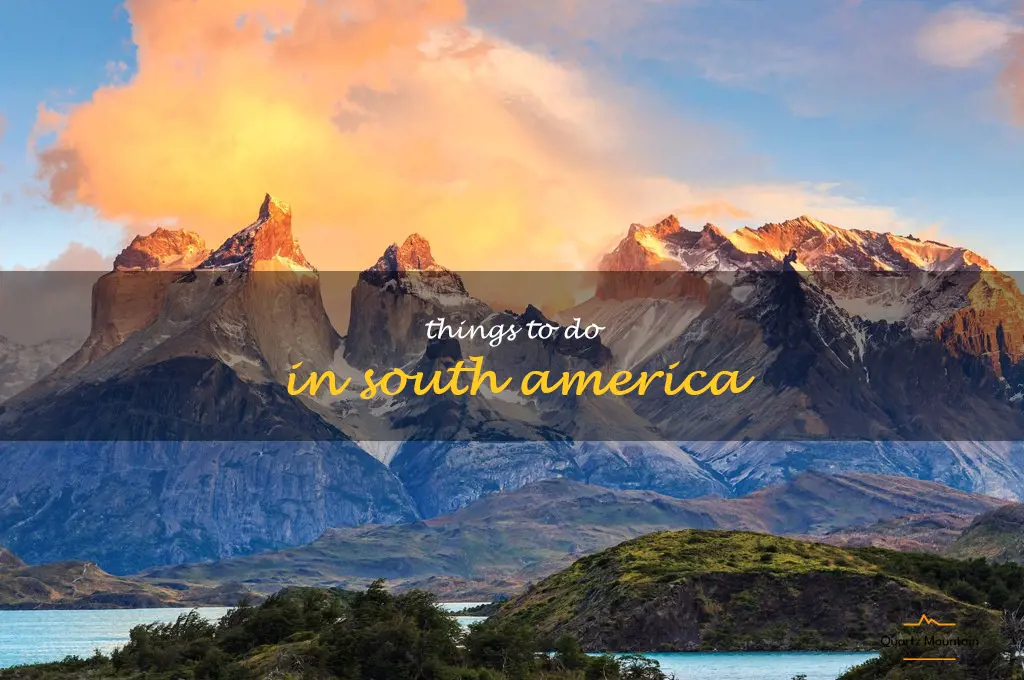 things to do in south america