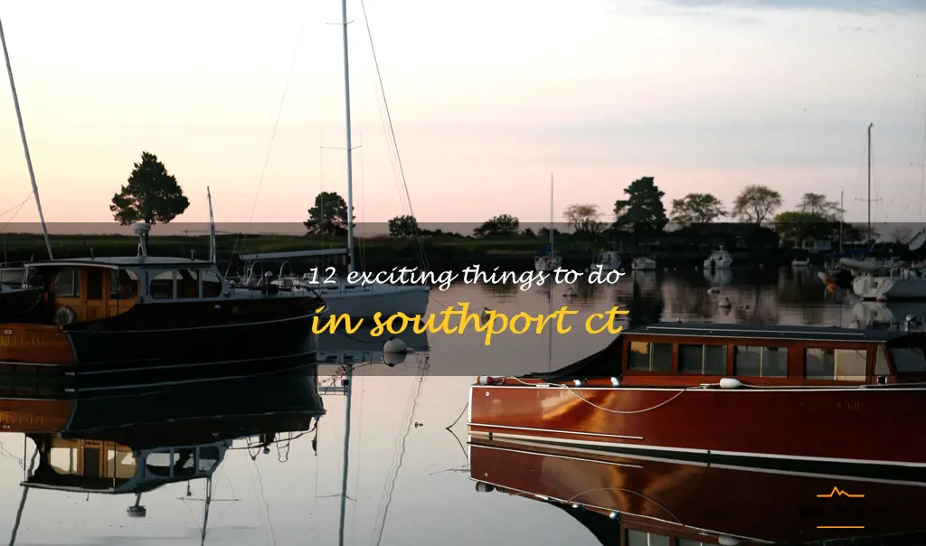 things to do in southport ct