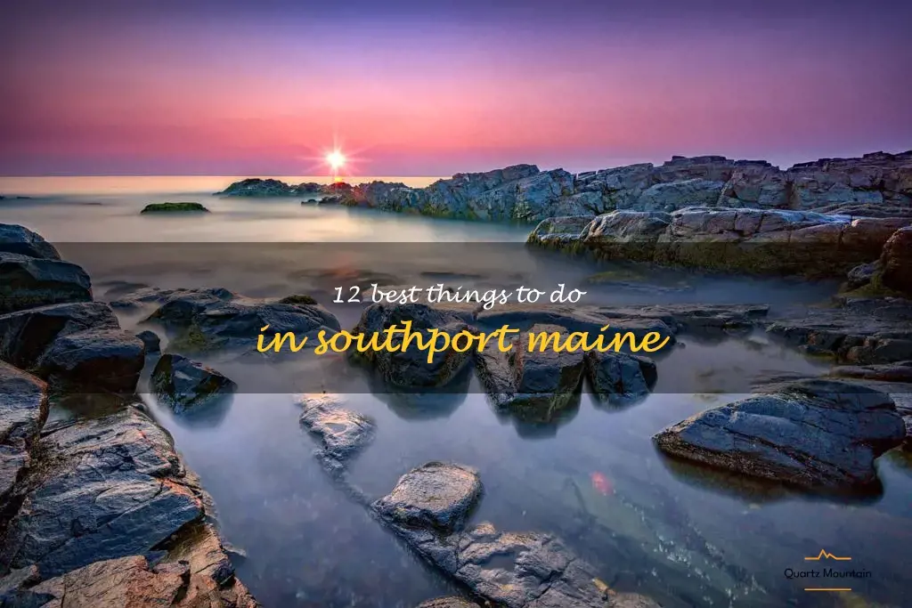 things to do in southport maine