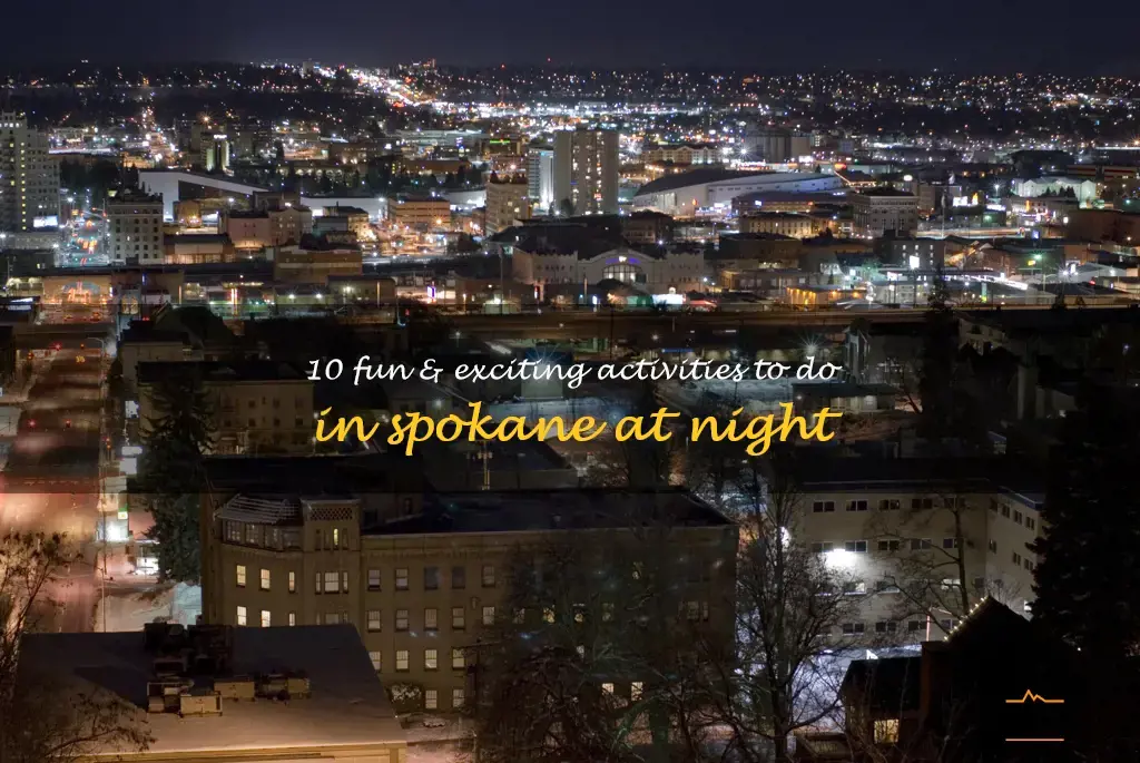 things to do in spokane at night