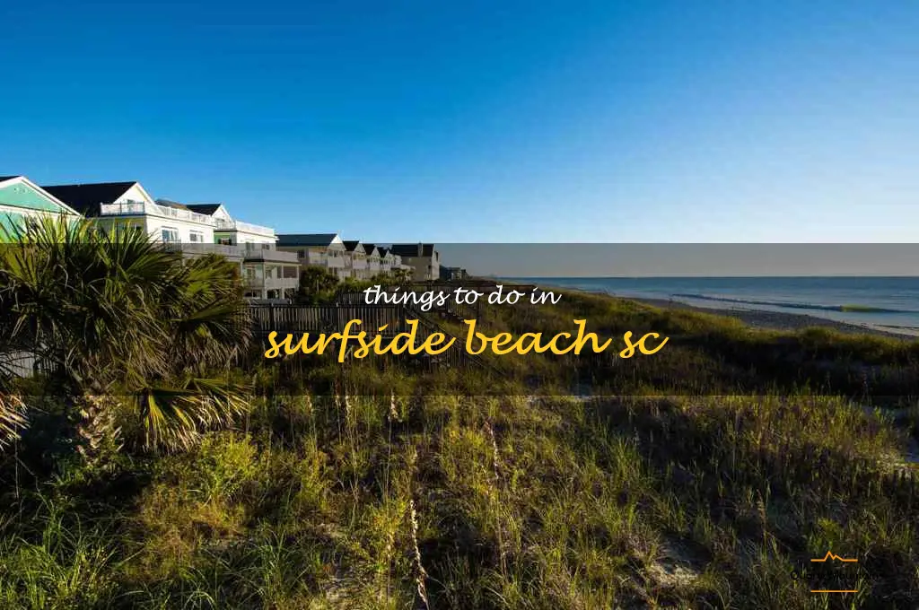 things to do in surfside beach sc