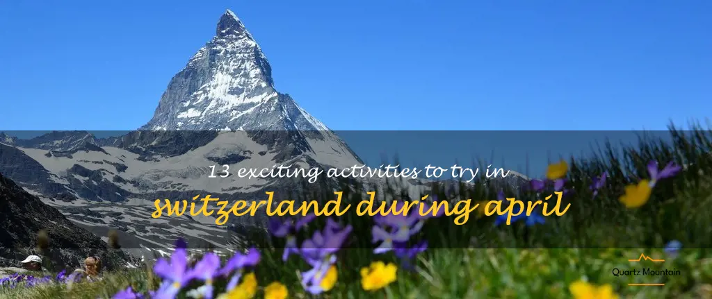 things to do in switzerland in april