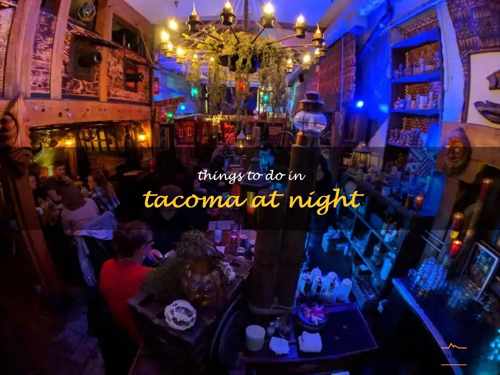 things to do in tacoma at night