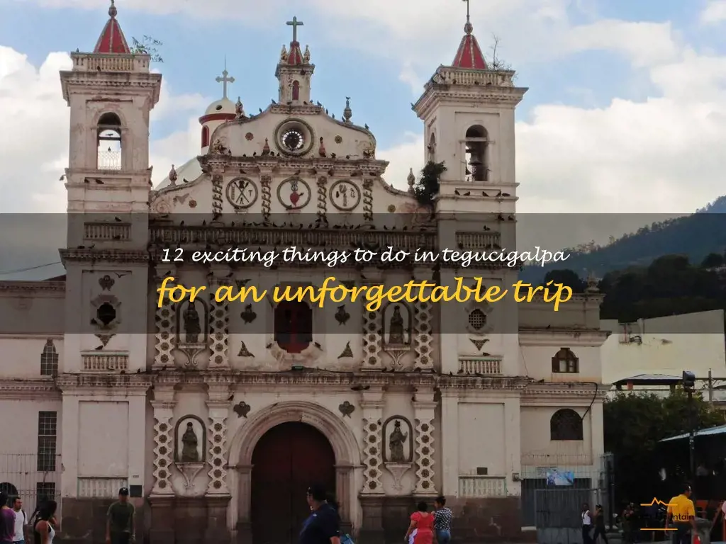 things to do in tegucigalpa