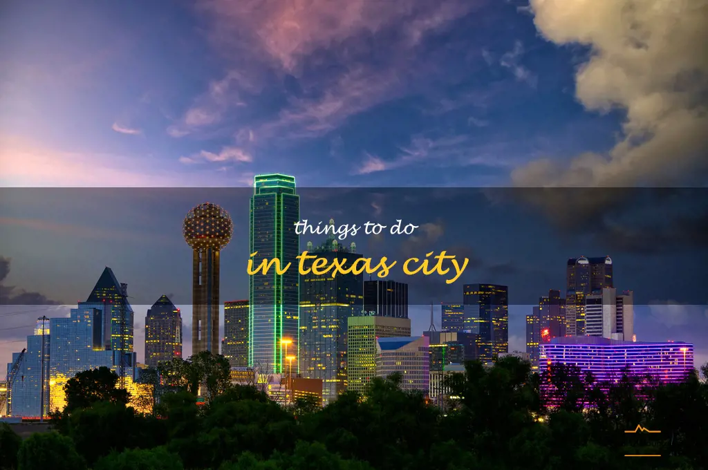 things to do in texas city