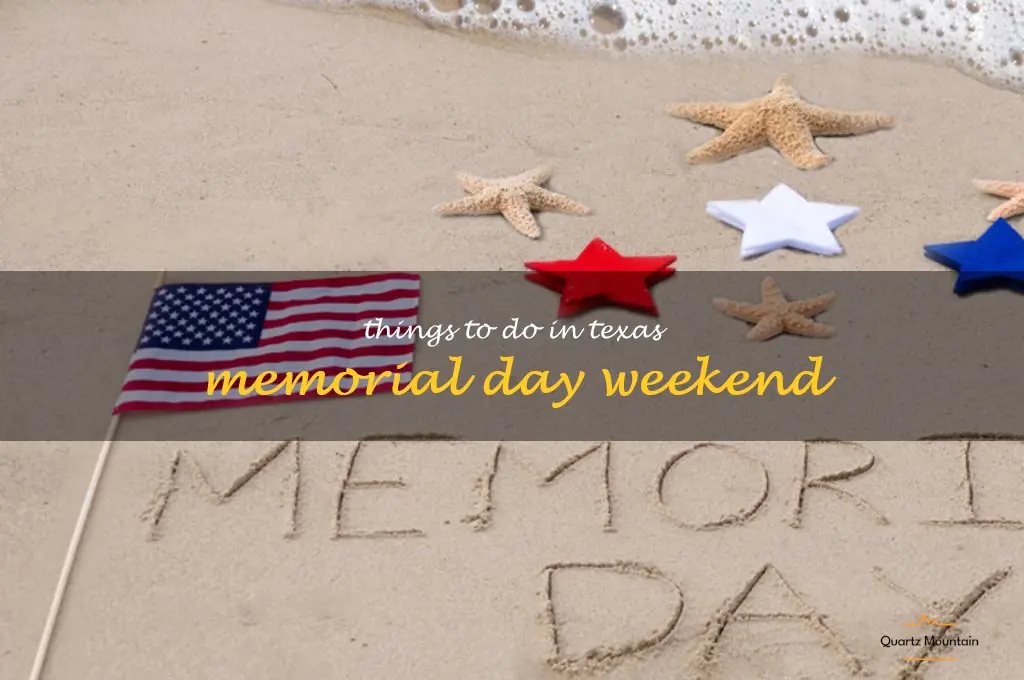 things to do in texas memorial day weekend