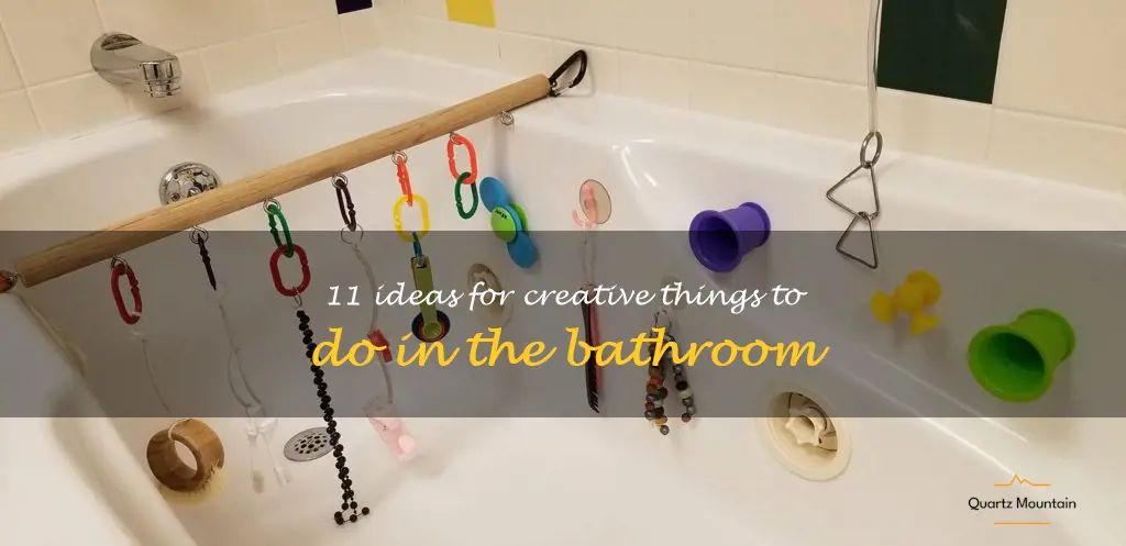 things to do in the bathroom