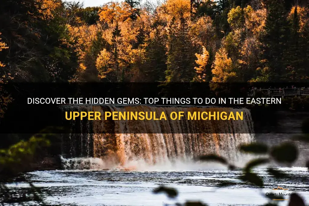 things to do in the eastern upper peninsula of michigan