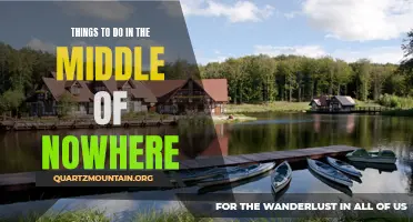 Lost in the Middle of Nowhere? Here Are 10 Exciting Things to Do!