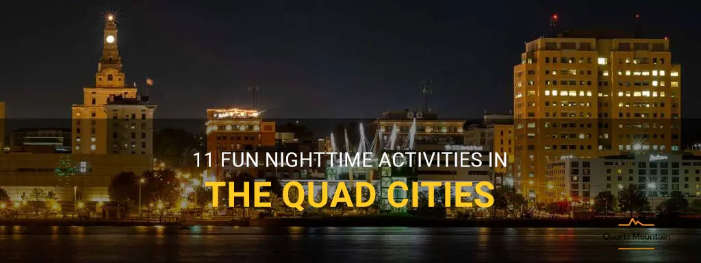 things to do in the quad cities at night