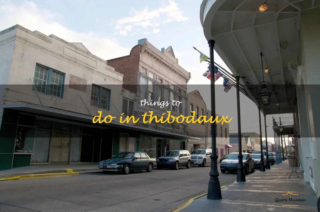 things to do in thibodaux