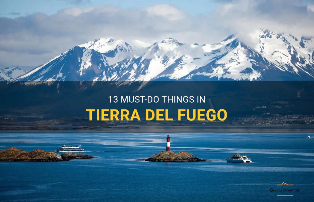 things to do in tierra del fuego