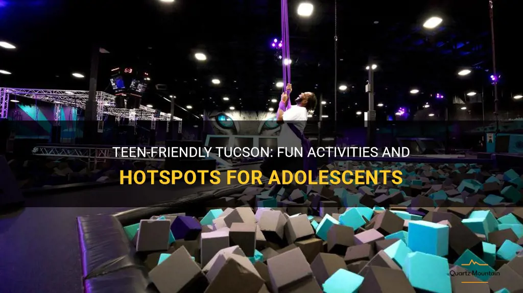 things to do in tucson for teens