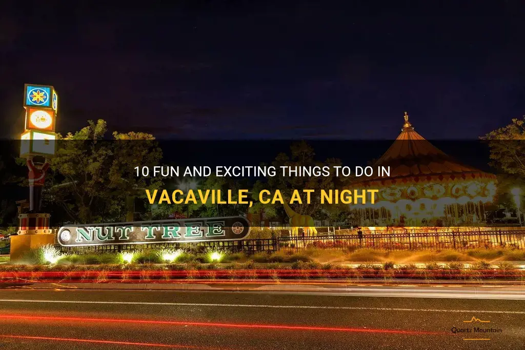 things to do in vacaville ca at night