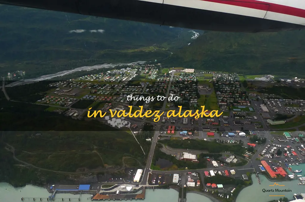things to do in valdez alaska