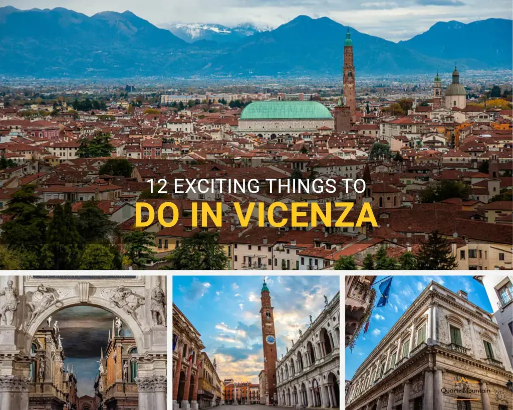 things to do in vicenza