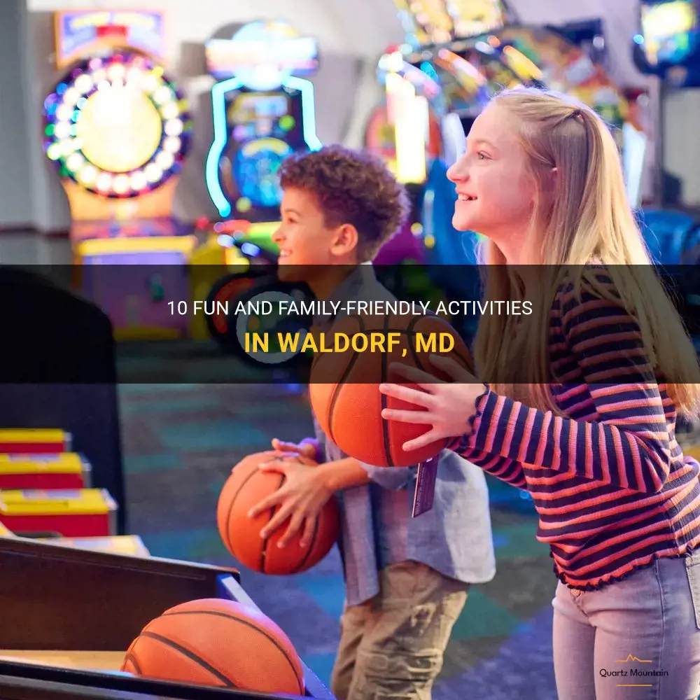 things to do in waldorf md with kids