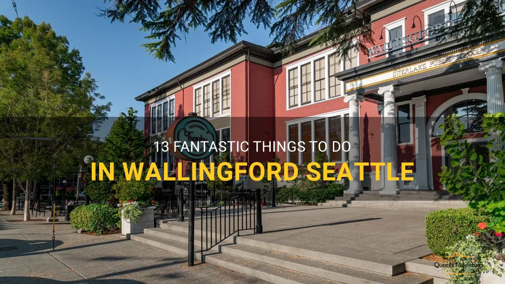 things to do in wallingford seattle
