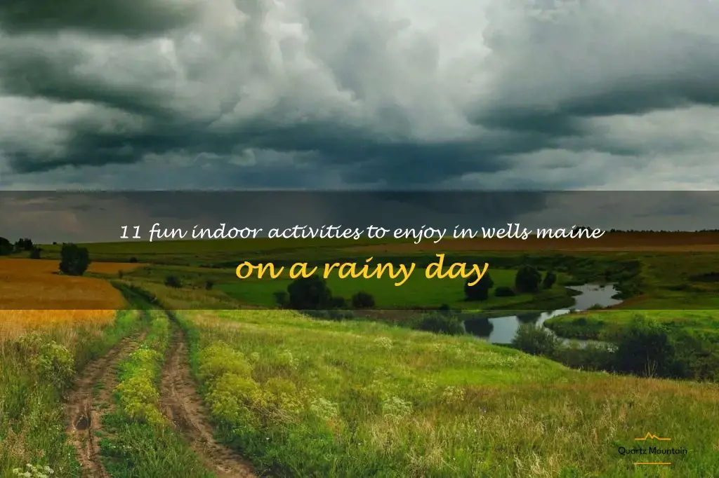 things to do in wells maine on a rainy day