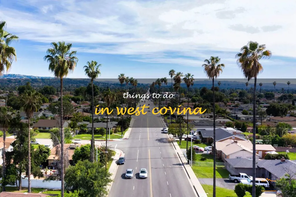 things to do in west covina