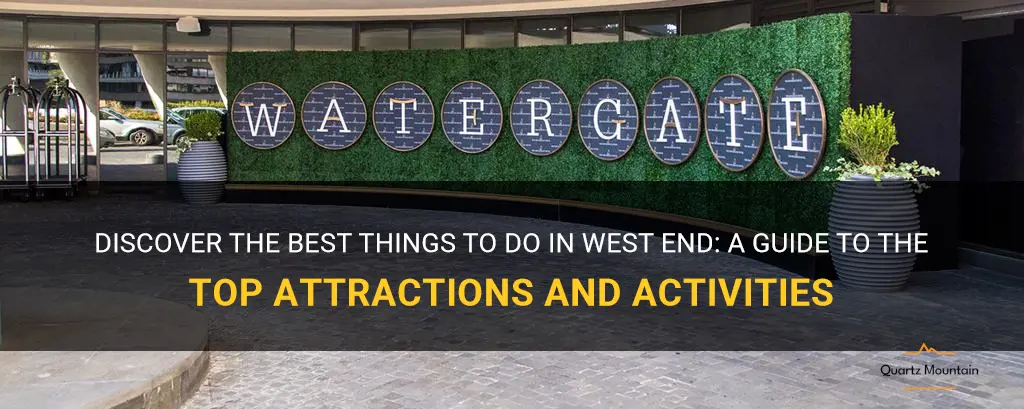 things to do in west end