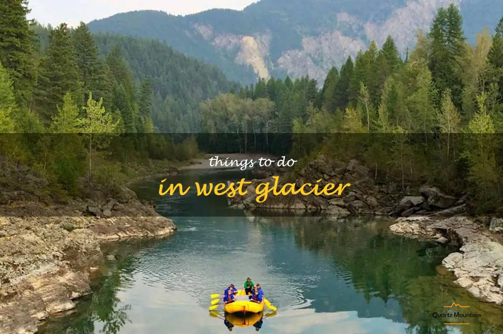 things to do in west glacier