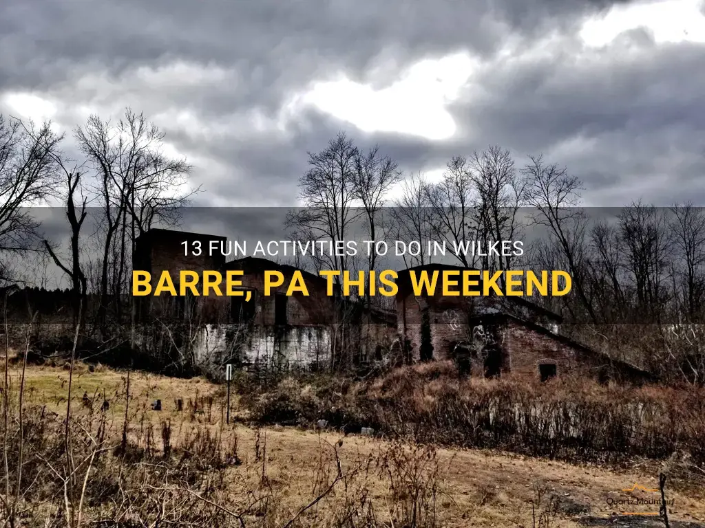 things to do in wilkes barre pa this weekend