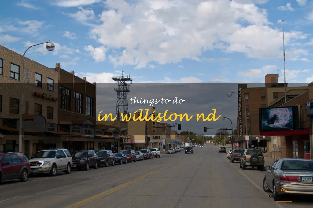 things to do in williston nd