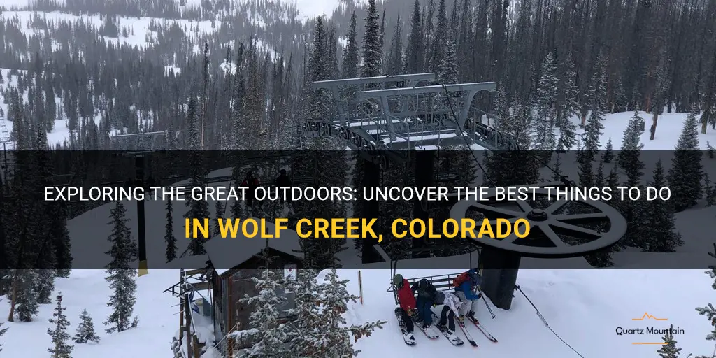 things to do in wolf creek colorado