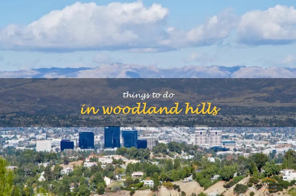 things to do in woodland hills