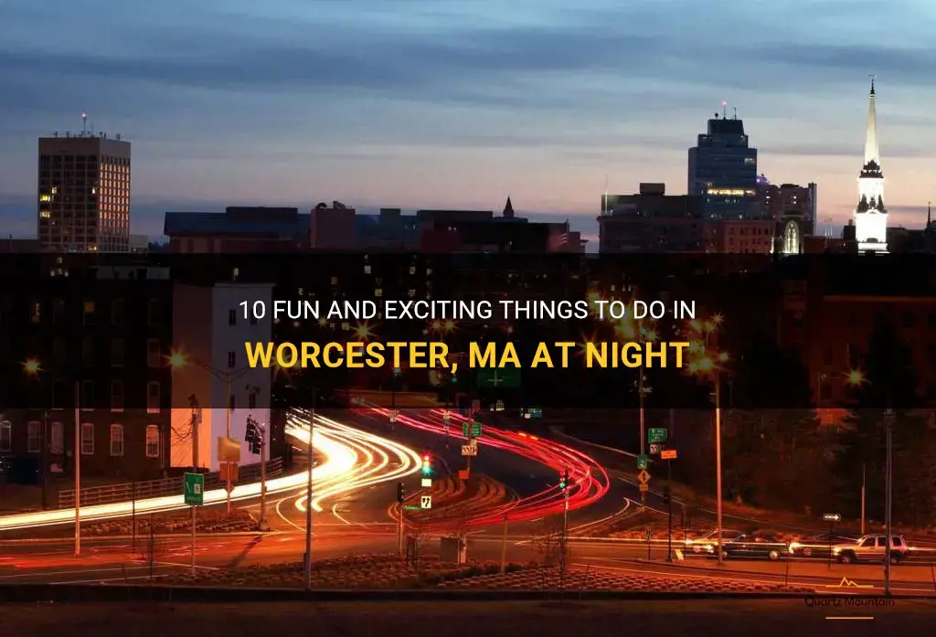 things to do in worcester ma at night