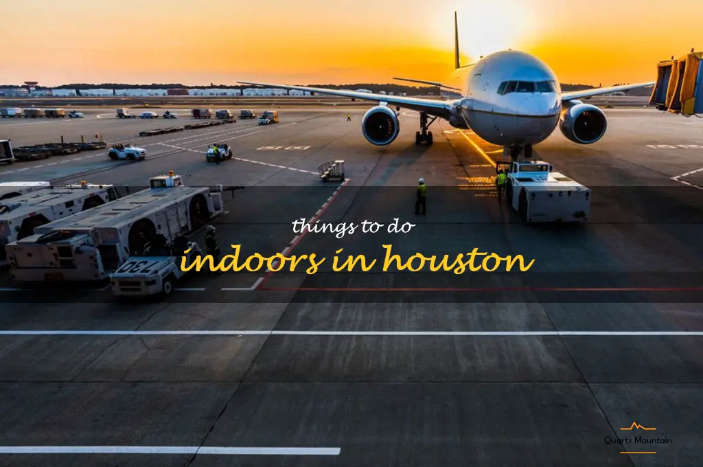 things to do indoors in houston