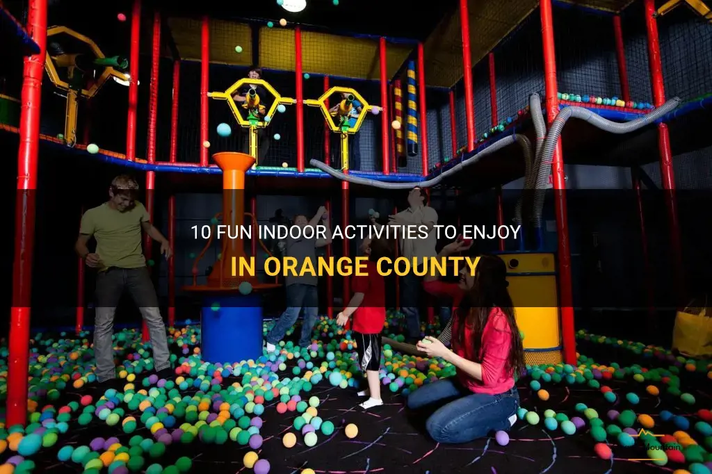 things to do indoors in orange county