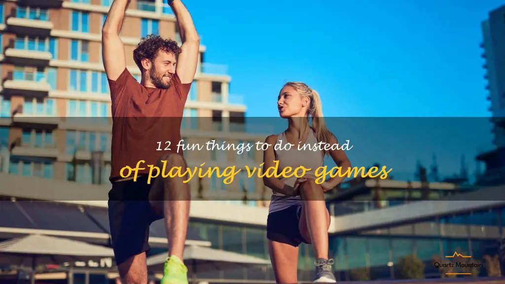 things to do instead of video games