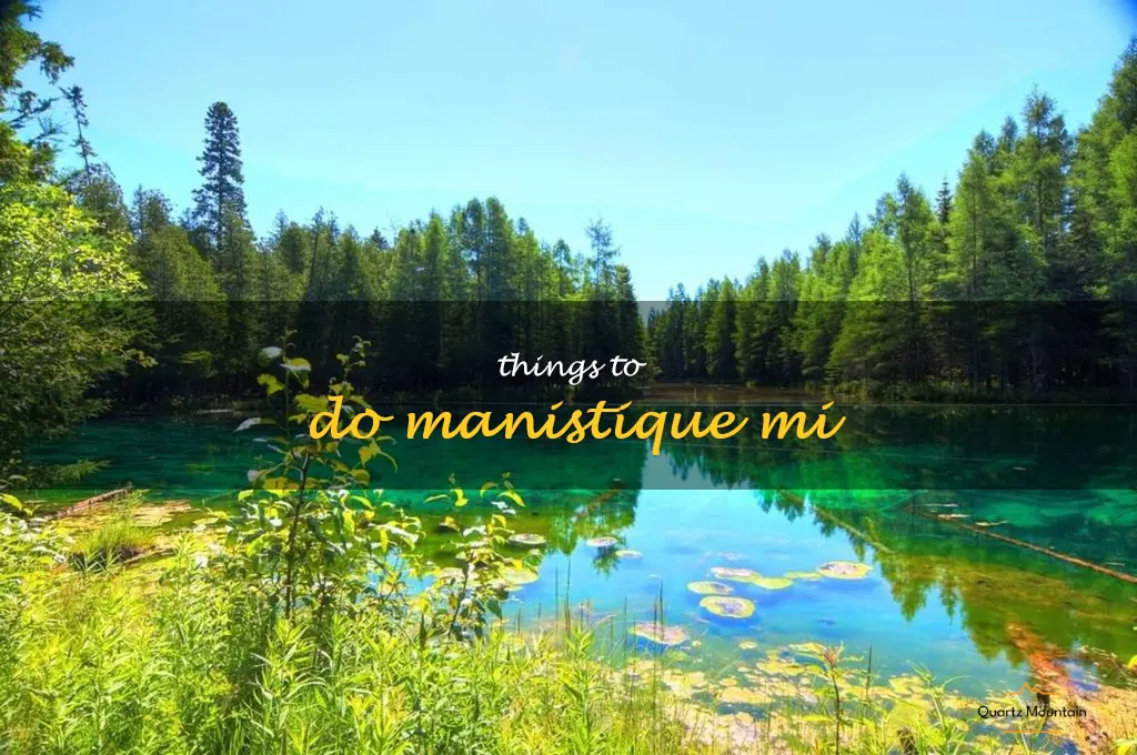 things to do manistique mi