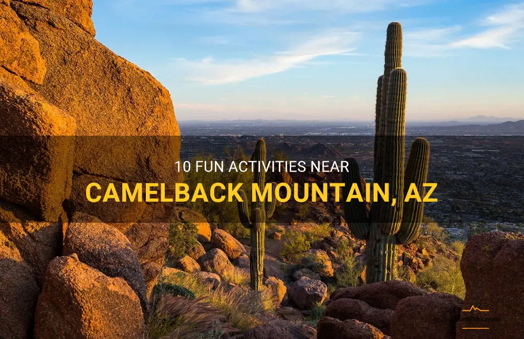 things to do near camelback mountain az
