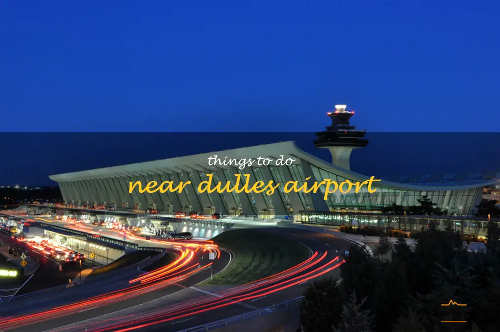 things to do near dulles airport