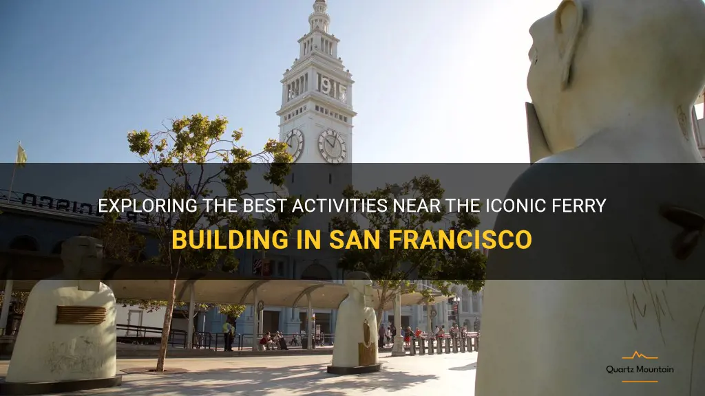 things to do near ferry building san francisco