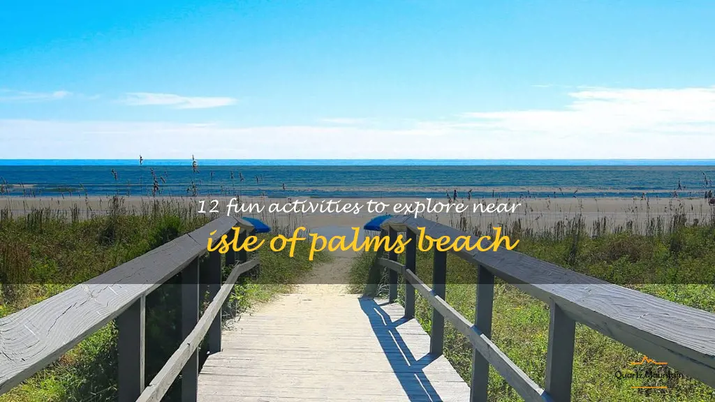 things to do near isle of palms beach