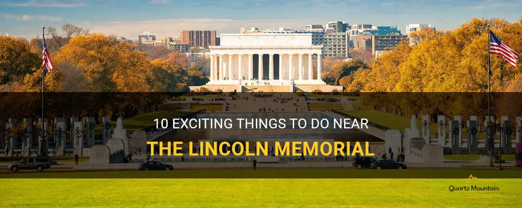 things to do near lincoln memorial