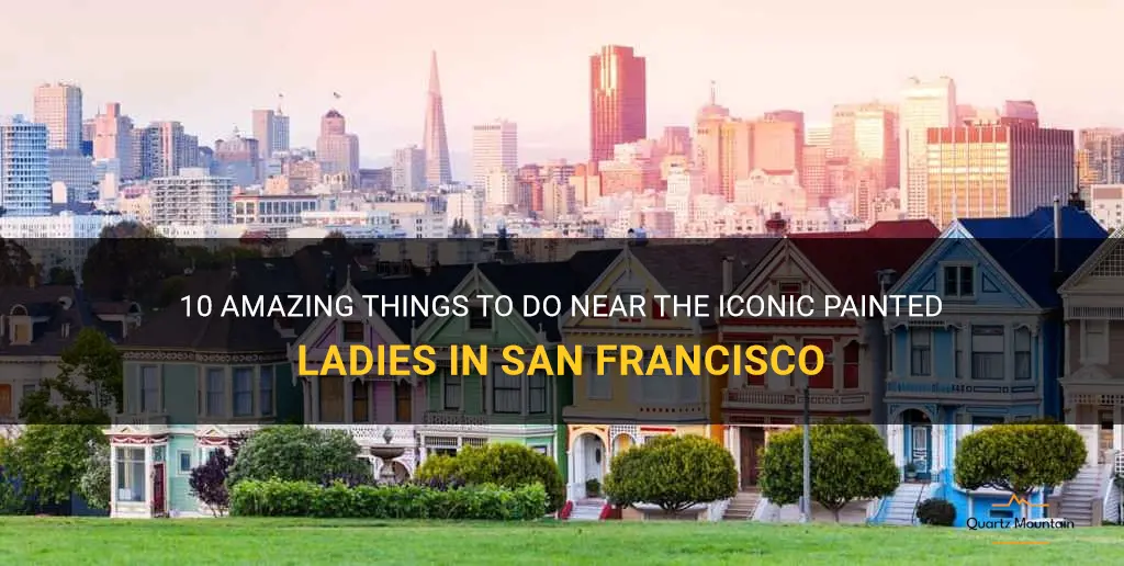 things to do near painted ladies
