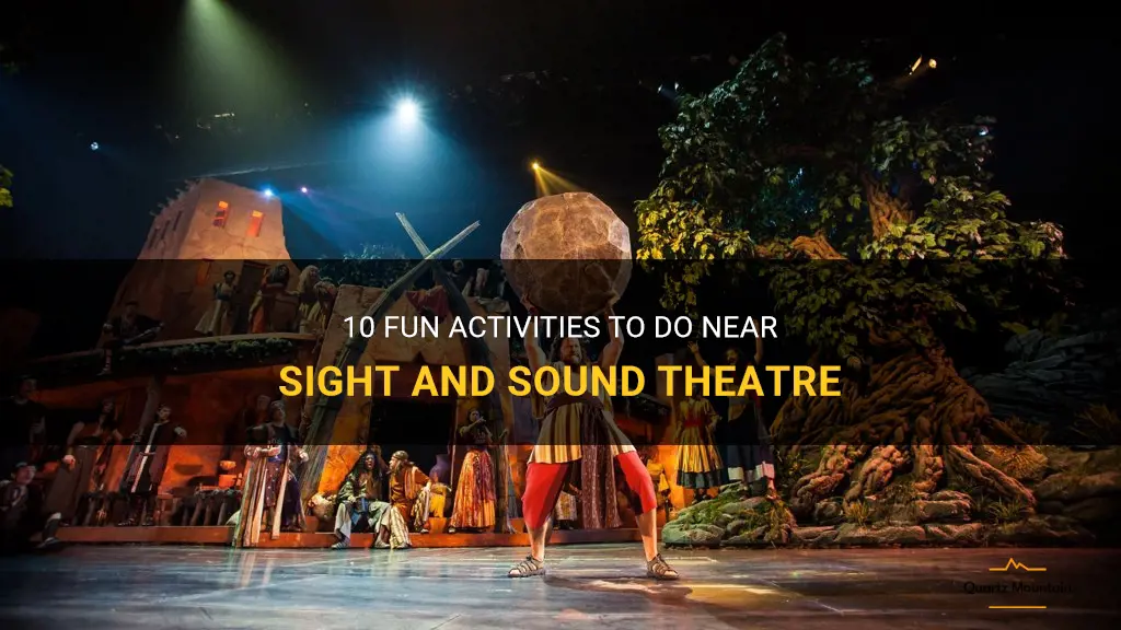things to do near sight and sound theatre