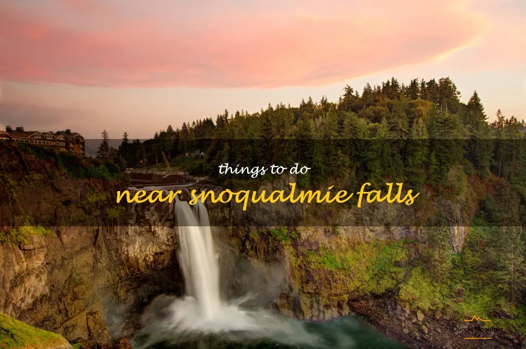 things to do near snoqualmie falls