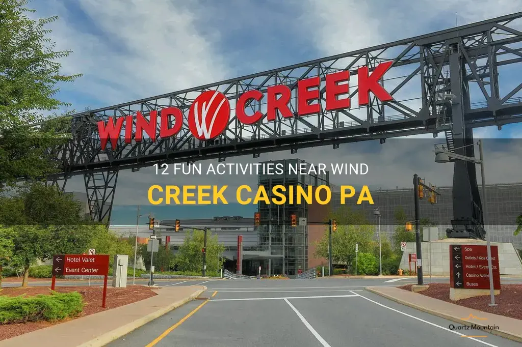 things to do near wind creek casino pa