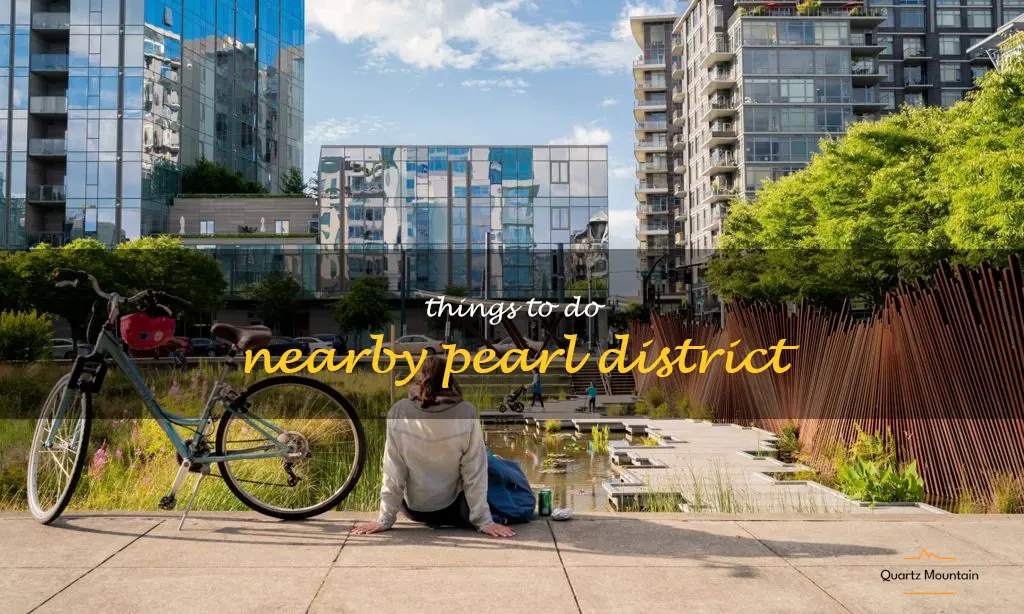things to do nearby pearl district