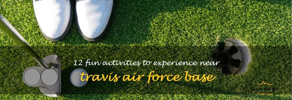 things to do nearby travis air force base
