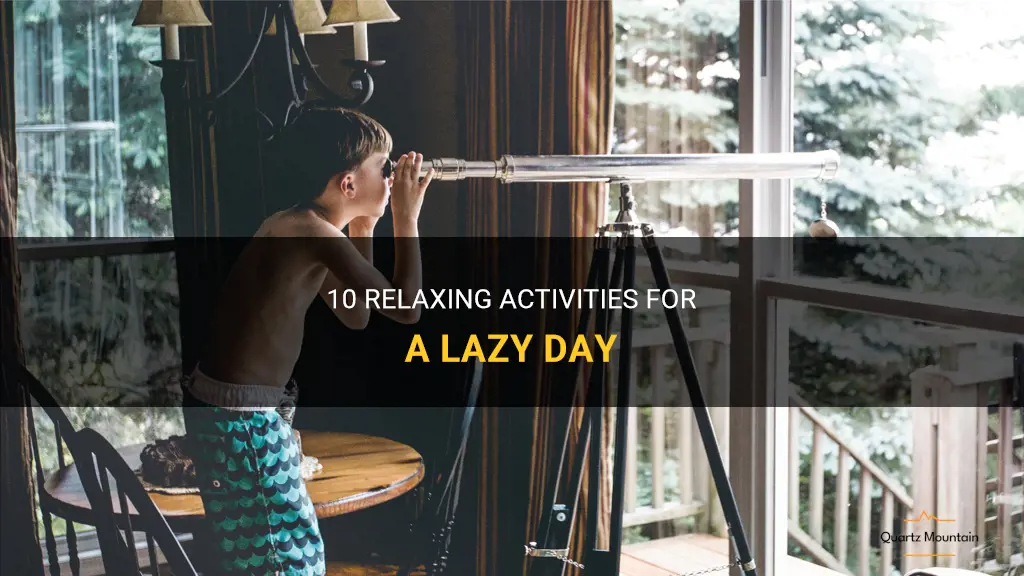 things to do on a lazy day